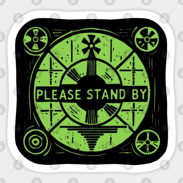 Please Stand By Sticker by katmargoli